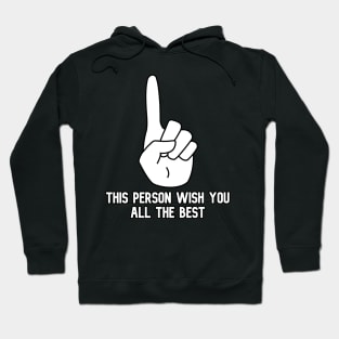 This person wish you all the best Hoodie